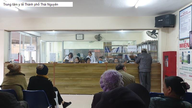 Trung tâm y tế Thành phố Thái Nguyên