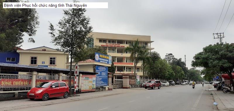 Bệnh viện Phục hồi chức năng tỉnh Thái Nguyên