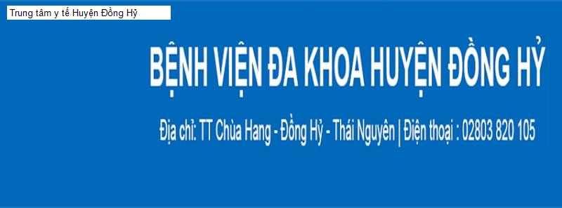 Trung tâm y tế Huyện Đồng Hỷ