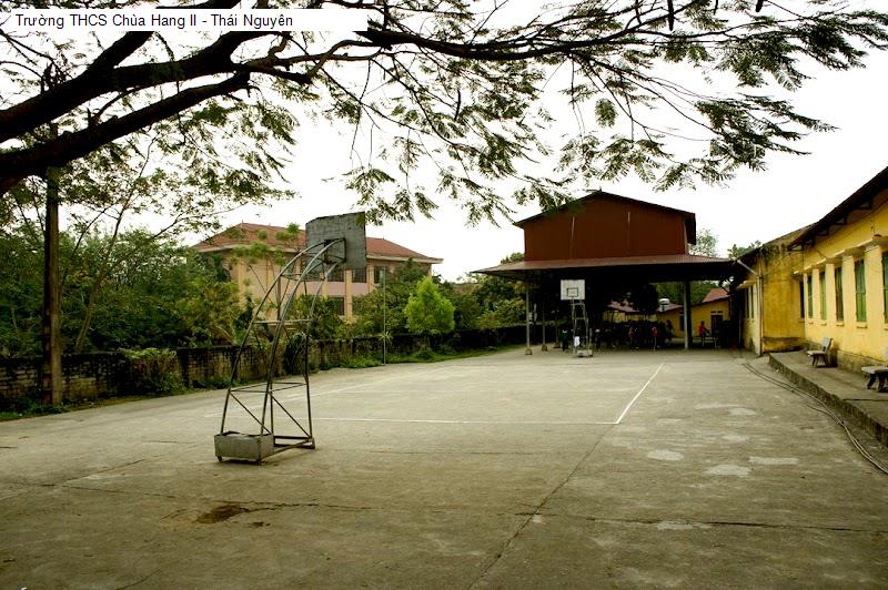 Trường THCS Chùa Hang II - Thái Nguyên
