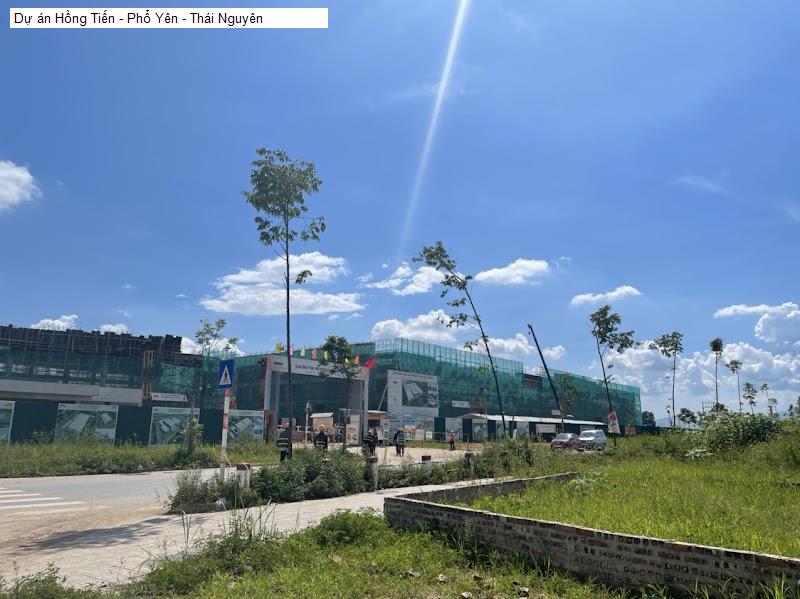 Dự án Hồng Tiến - Phổ Yên - Thái Nguyên