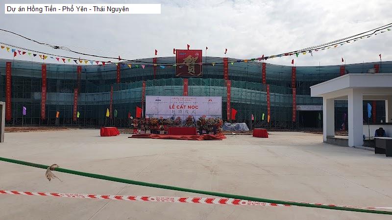 Dự án Hồng Tiến - Phổ Yên - Thái Nguyên
